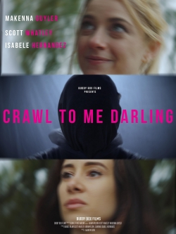 Watch free Crawl to Me Darling hd online