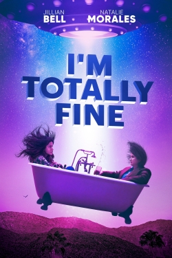 Watch free I'm Totally Fine hd online