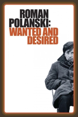 Watch free Roman Polanski: Wanted and Desired hd online