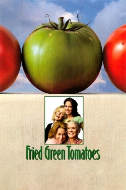 Watch free Fried Green Tomatoes hd online