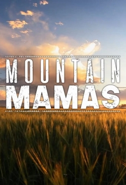 Watch free Mountain Mamas hd online