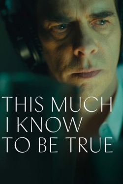 Watch free This Much I Know to Be True hd online