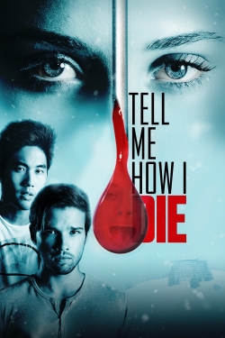 Watch free Tell Me How I Die hd online