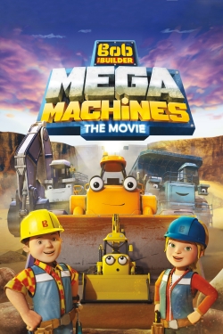 Watch free Bob the Builder: Mega Machines - The Movie hd online