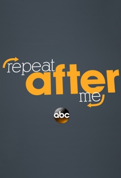 Watch free Repeat After Me hd online