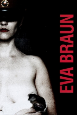 Watch free Eva Braun hd online