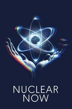 Watch free Nuclear Now hd online