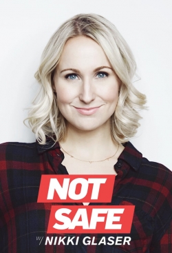 Watch free Not Safe with Nikki Glaser hd online