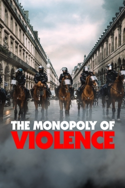 Watch free The Monopoly of Violence hd online