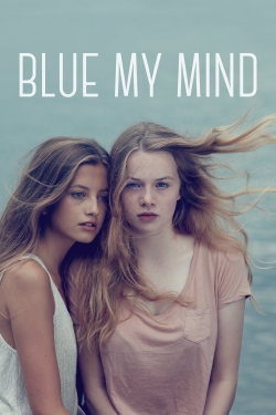 Watch free Blue My Mind hd online