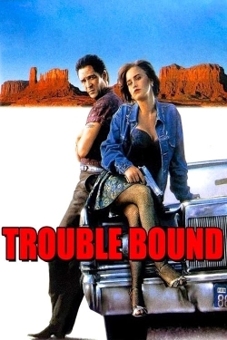 Watch free Trouble Bound hd online