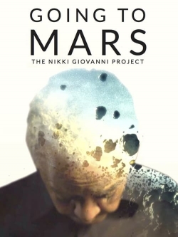 Watch free Going to Mars: The Nikki Giovanni Project hd online