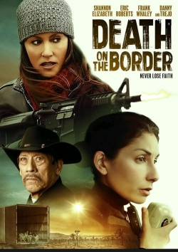 Watch free Death on the Border hd online