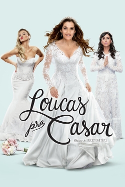 Watch free Loucas pra Casar hd online